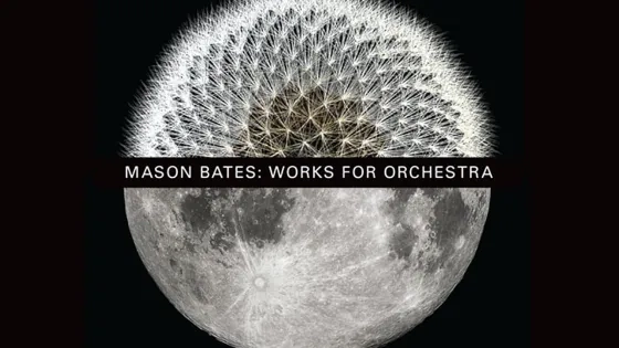 Works for Orchestra by Mason Bates