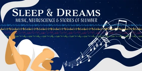 sleep and dreams and music